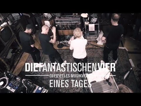 Die Fantastischen Vier - Eines Tages (offizielles Video)