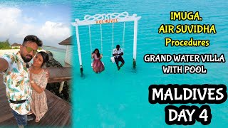 Maldives Day 4 | Sun Siyam Olhuveli | Grand Water Villa With Pool |Imuga process |Maldives 2021