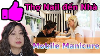 Thợ Nail Đến Nhà Làm Mobile Manicure Charlie Vo Show