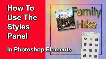 How to use the Styles Panel in Photoshop Elements
