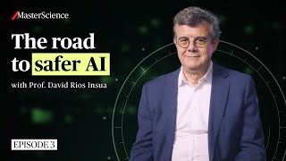 Ep3: The road to safer AI | MasterScience | AXA Research Fund