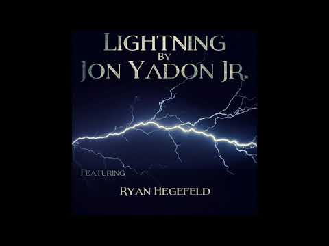 Jon Yadon Jr. "Lightning" Feat. Ryan Hegefeld