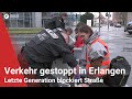 Verkehr gestoppt letzte generation blockiert strae in erlangen