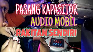 Membuat Kapasitor Bank Sendiri Audio Mobil