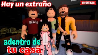 HAY UN EXTRAÑO ADENTRO DE TU CASA - Parte 2 - FINAL |Mini Pelicula| Brookhaven rp🏡historia de roblox