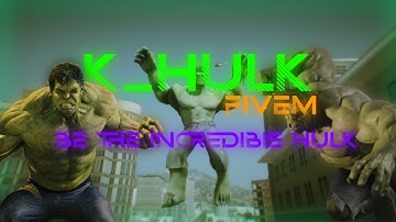 K_HULK | Be The Incredible Hulk FiveM Script [Standalone]