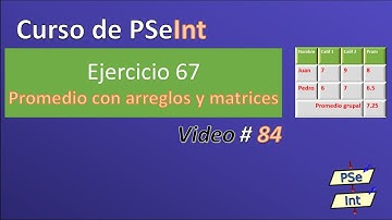 84. Ejercicio 67 PSeInt - Promedio con arreglo y matrices