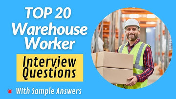 Warehouse Worker Interview Questions and Answers for 2025