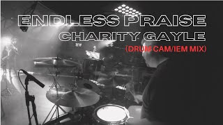 Endless praise - Charity Gayle (drum cam/IEM mix) cover
