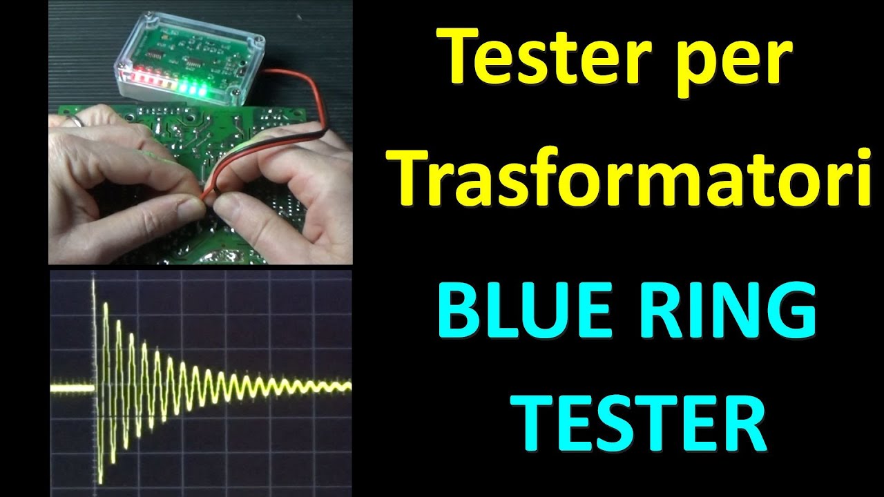 0748 Tester per trasformatori, Blue Ring Tester DiodeGoneWild YouTube
