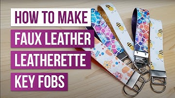 How to Make Faux Leather Leatherette Key Fobs
