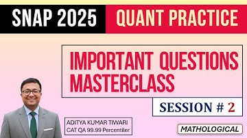 SNAP 2025 || QUANT Practice Important Questions Masterclass 2 for SNAP 2025