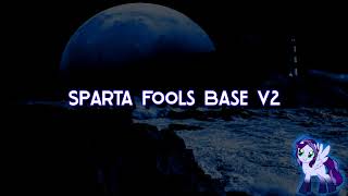 Sparta Fools Base V2 (-Reupload-)
