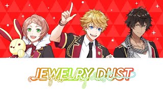 『Jewelry Dust』 I★chu halfway through the idol Fire Fenix -Full version [Kam/Rom/Ind]