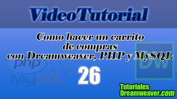 Capítulo 26 - Tutorial Cómo hacer un Carrito de compras con Dreamweaver, PHP y MySQL
