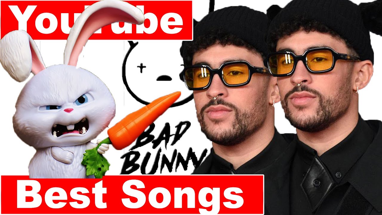 Bad Bunny Most Viewed Songs On YouTube Mar 2023 YouTube bad-bunny-most-viewed-songs-on-youtube-mar-2023-youtube