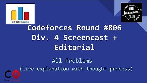 Codeforces Round #806 (Div. 4) Screencast and Editorial - All Problems