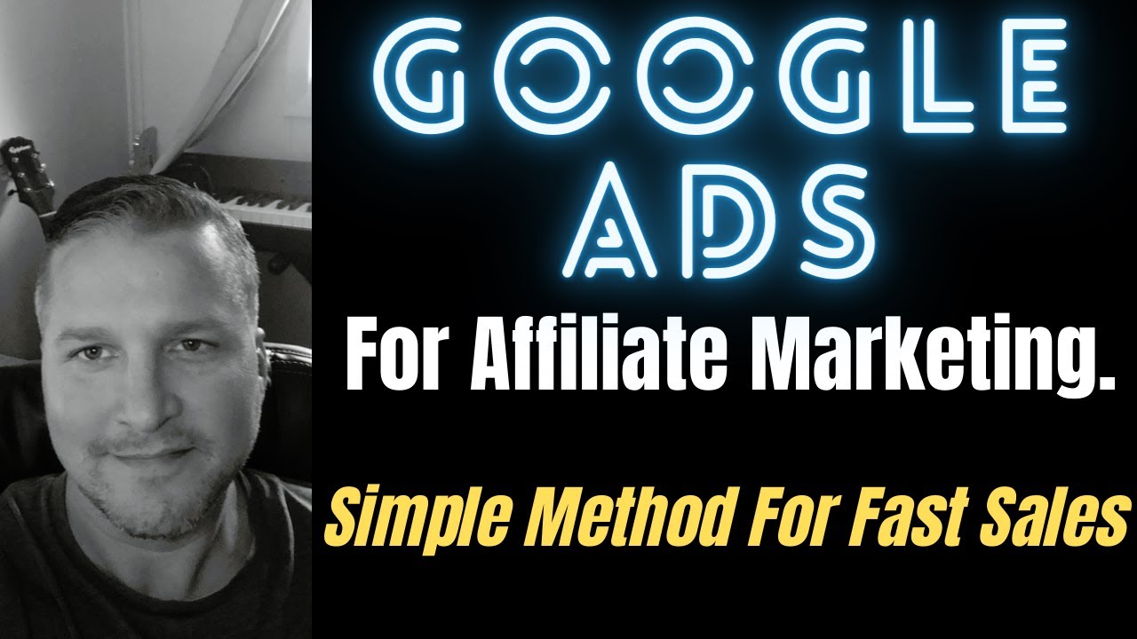  Update New  Google Ads For Affiliate Marketing - A Simple Strategy