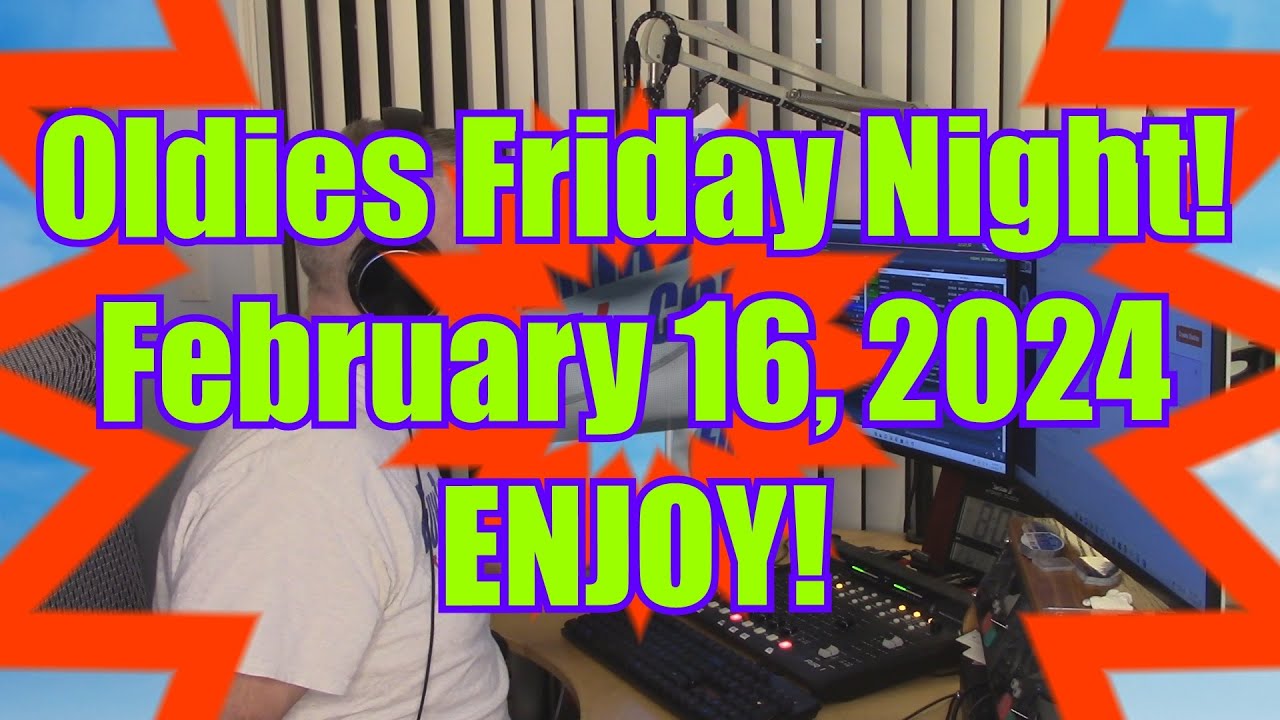 FUN TOWER RADIO - ROCKIN' RON SEDAILLE ON OLDIES FRIDAY NIGHT - FEBRUARY 16, 2024 - ENJOY!
