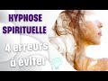 4 erreurs  viter en hypnose spirituelle