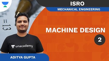 ISRO PYQs - Machine Design PYQs - 2 | Unacademy Accord by Aditya Gupta