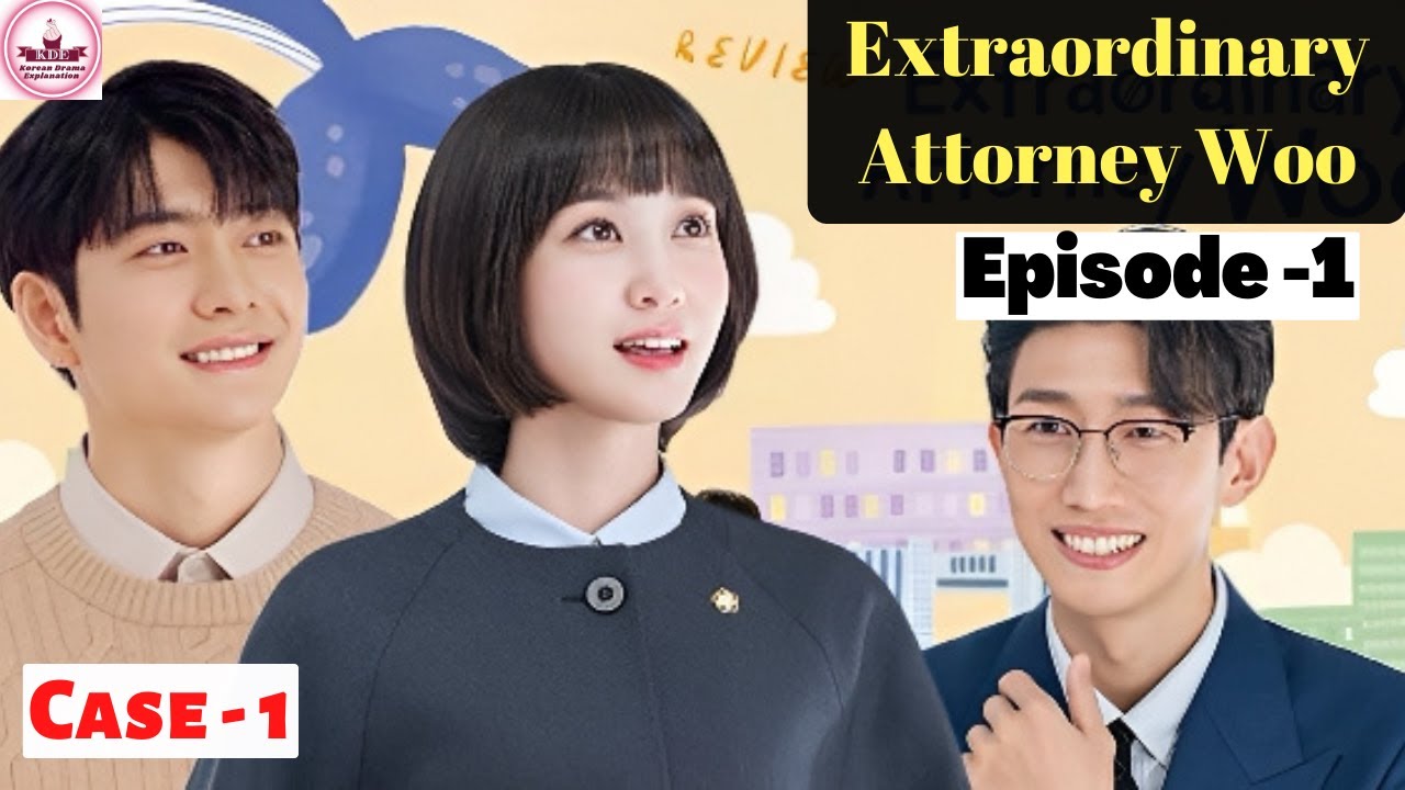 Episode 1(Case 1) Extraordinary Attorney Woo Explained In Hindi