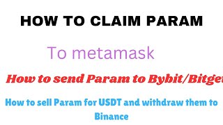 HOW TO CLAIM PARAM TO METAMASK AND SELL ON BYBIT/BITGET EXCHANGE (STEP BY STEP GUIDE) screenshot 3