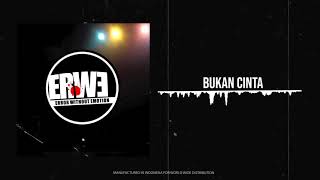 ERWE - BUKAN CINTA ( AUDIO VIDEO)