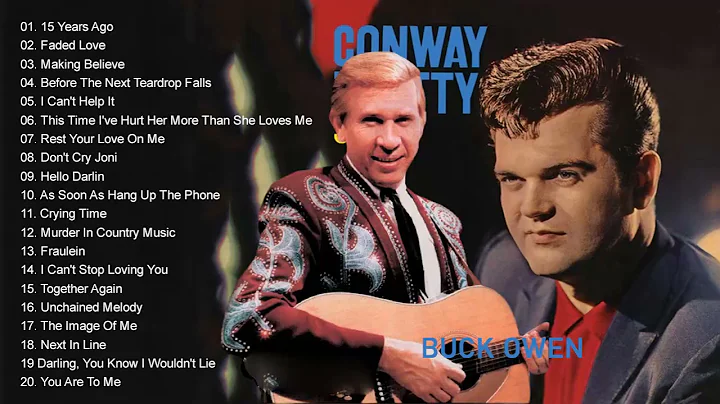 CONWAY TWITTY & BUCK OWENS - Best Classic Country ...
