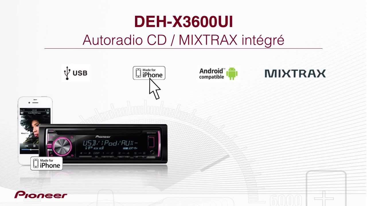 Présentation du DEH-X3600UI, autoradio Pioneer CD/MIXTRAX intégré - YouTube