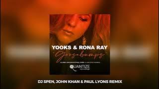Goosebumps (DJ Spen, John Khan, & Paul Lyons Remix) - Yooks, Rona Ray
