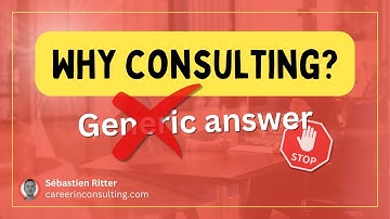 How to answer "Why Consulting?" (the framework 95% of candidates don
