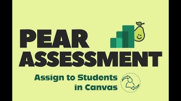 Pear Assessment Assign to Students in Canvas
