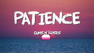Patience  - Guns N Roses (Lyrics)