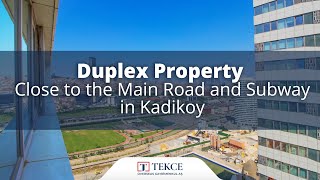 Duplex Property Close to the Main Road and Subway in Kadikoy | Istanbul Homes ®