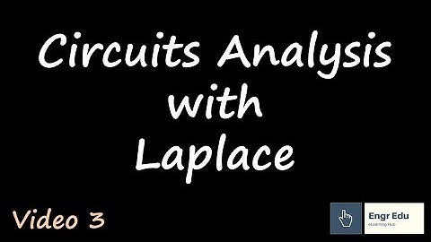 Circuit Analysis - Laplace s-Domain Models (Video 3)