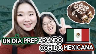 UN DÍA PREPARANDO COMIDA MEXICANA