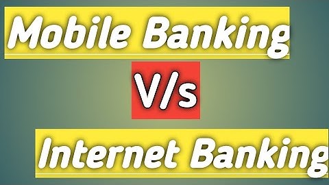 Mobile Banking V/s Internet Banking l Difference between mobile banking and net banking l