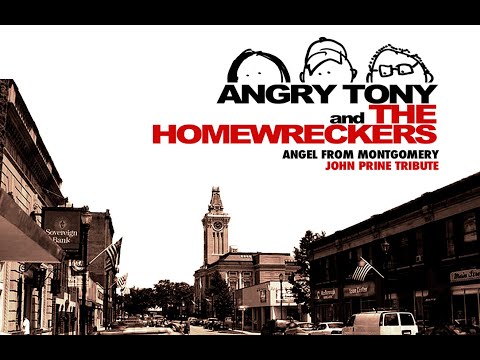 Angel From Montgomery | Angry Tony & the Homewreckers