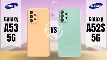 Samsung Galaxy A53 5G VS Samsung Galaxy A52S 5G | which one is better?