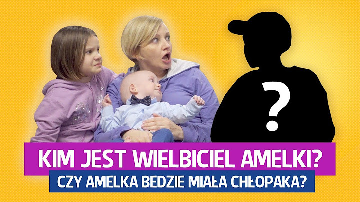 Kim jest wielbiciel Amelki? Czy Amelka będzie miała chłopaka?