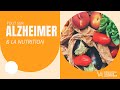 Nutrition et maladie d'Alzheimer : quelles sont les bonnes pratiques ?