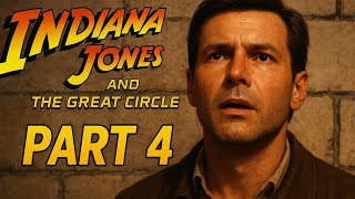 INDIANA JONES AND THE GREAT CIRCLE Walkthrough Gameplay Part 4