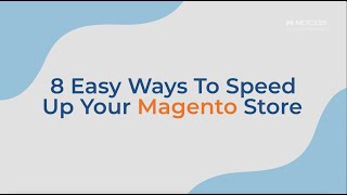 Magento 2 Speed Optimization: 8 Tips to Try