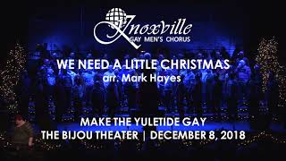 We Need A Little Christmas, Knoxville Gay Men's' Chorus