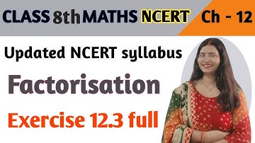 Exercise 12.3 - Factorisation - Chapter 12 - Class 8th maths NCERT | New syllabus ncert