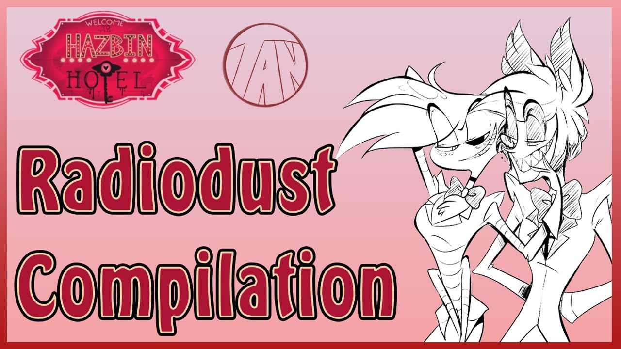 Radiodust Compilation - Hazbin Hotel Comic Dub