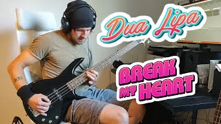 Dua Lipa - Break My Heart ( Bass Cover )