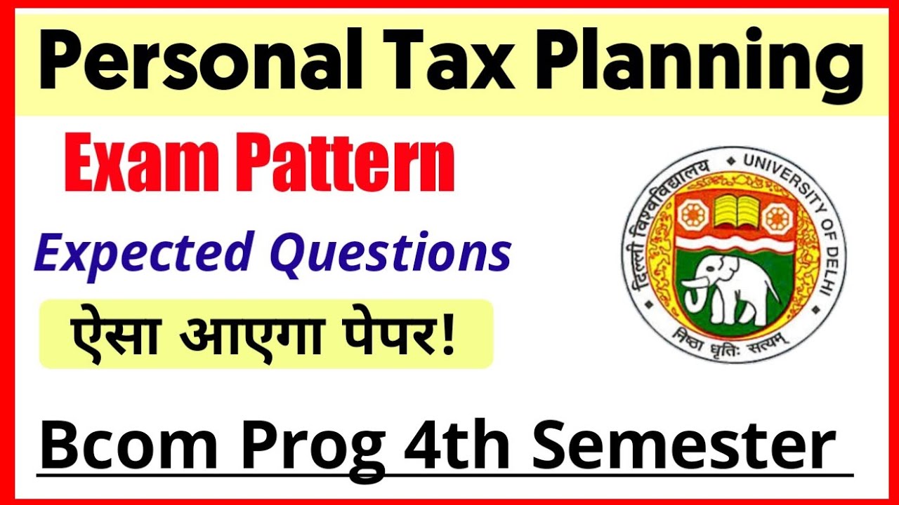 Personal Tax Planning Exam Pattern Prog fourth Semester DU SOL Personal Tax Planning 4th
