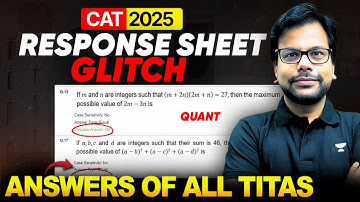 CAT 2025 Response Sheet GLITCH 🚨 Answers of All TITA Question of QUANT